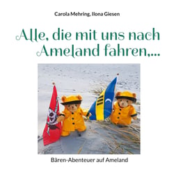 Alle, die mit uns nach Ameland fahren,... - Bären-Abenteuer auf Ameland