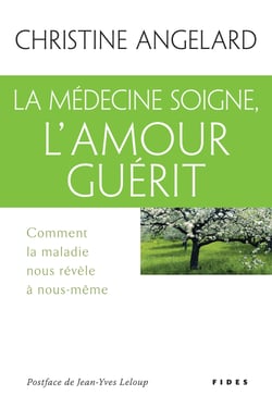 La médecine soigne, l'amour guérit - Comment la maladie nous révèle à nous-même
