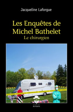Les enquêtes de Michel Bathelet - Le chirurgien