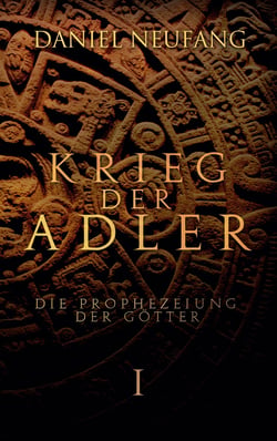 Krieg der Adler - Die Prophezeiung der Götter