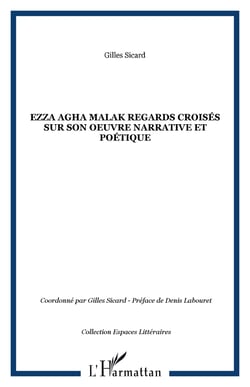 Ezza Agha Malak Regards croisés sur son oeuvre narrative et poétique