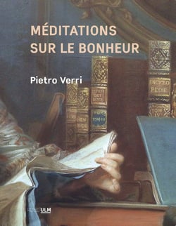 Méditations sur le bonheur - Philosophie politique, histoire de la pensée italienne et européenne