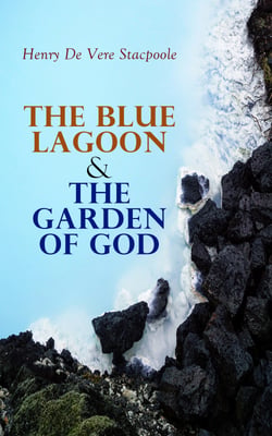 The Blue Lagoon &amp; The Garden of God