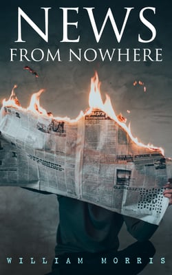 News from Nowhere - Dystopian Sci-Fi Novel