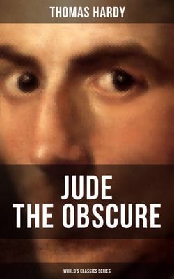 JUDE THE OBSCURE (World's Classics Series) - Historical Romance Novel