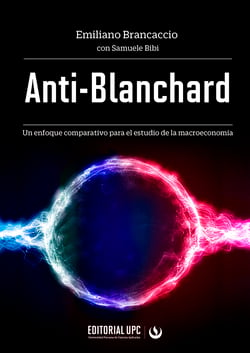 Anti-Blanchard - Un enfoque comparativo para el estudio de la macroeconomía
