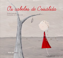 Os cabelos de Crisálida