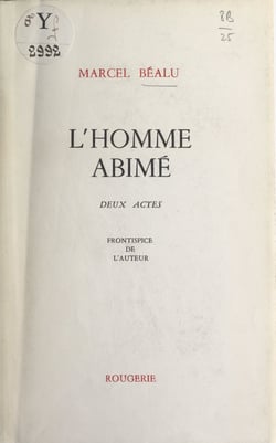 L'homme abîmé - Deux actes
