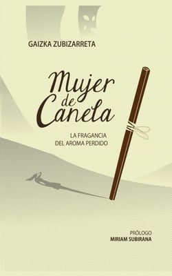 MUJER DE CANELA; LA FRAGANCIA DEL AROMA PERDIDO