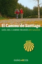 El Camino de Santiago en Galicia. De O Cebreiro a Finisterre. Edición 2014