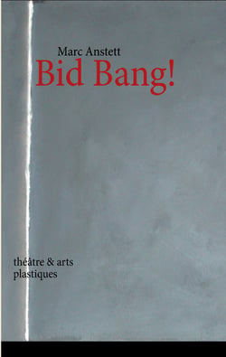 Bid Bang! - théâtre &amp; arts plastiques