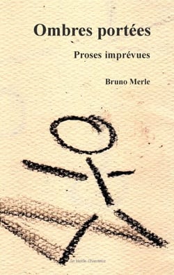 Ombres portées - Proses imprévues