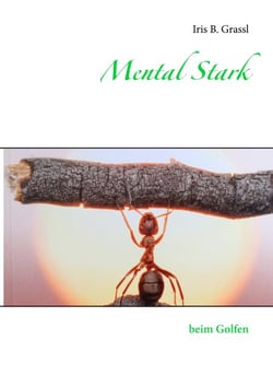 Mental Stark - beim Golfen