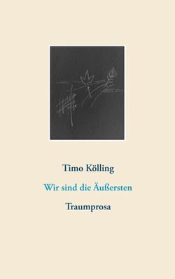 Wir sind die Äußersten - Traumprosa