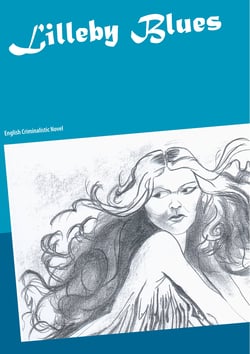 Lilleby Blues - English Criminalistic Novel