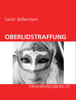 Oberlidstraffung - Erfahrungsbericht - mit vielen Fotos