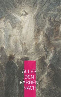 Alles den Farben nach - Anthroposophie