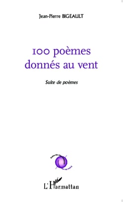 100 poèmes donnés au vent - suite de poèmes