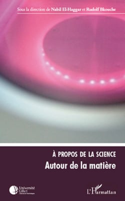 A propos de la science (Tome 1) - Autour de la matière