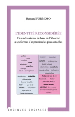 Identité reconsidérée - Des mécanismes de base de l'identité à ses formes d'expression les plus actuelles