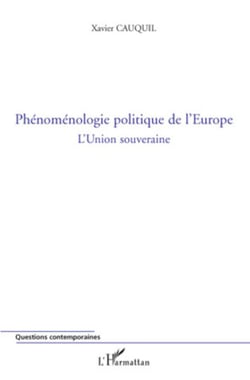 Phénoménologie politique de l'Europe - L'Union souveraine