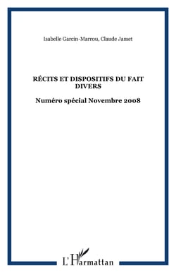 Récits et dispositifs du fait divers - Numéro spécial Novembre 2008