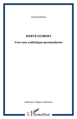 Hervé Guibert - Vers une esthétique postmoderne
