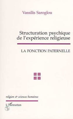 STRUCTURATION PSYCHIQUE DE L'EXPERIENCE RELIGIEUSE - La fonction paternelle