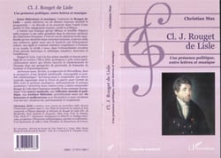 Cl. J. ROUGET DE LISLE - Une présence politique, entre lettres et musique