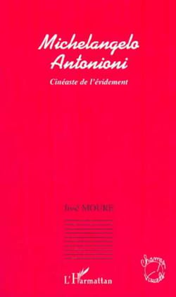 Michelangelo Antonioni - Cinéaste de l'évidement