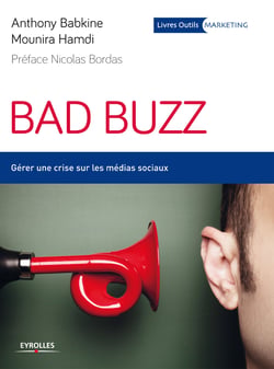 Bad buzz - Gérer une crise sur les médiaux sociaux