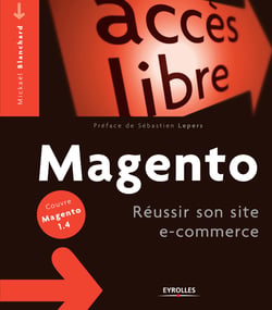 Magento - Réussir son site e-commerce - Couvre Magento 1.4