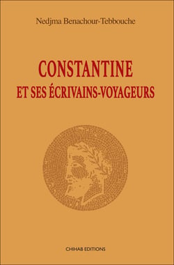 Constantine et ses e´crivains-voyageurs