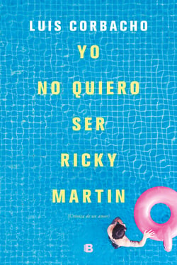 Yo no quiero ser Ricky Martin - (Crónica de un amor)