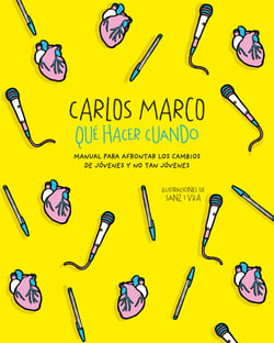 Qué hacer cuando - Manual para afrontar los cambios de jóvenes y no tan jóvenes