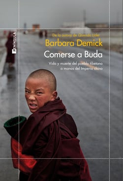 Comerse a Buda - Vida y muerte del pueblo tibetano a manos del Imperio Chino