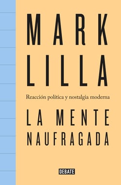 La mente naufragada - Reacción política y nostalgia moderna
