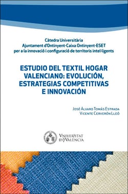 Estudio del textil hogar valenciano: evolución, estrategias competitivas e innovación