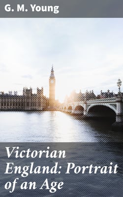 Victorian England: Portrait of an Age