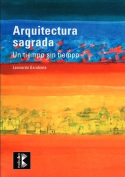 Arquitectura sagrada - Un tiempo sin tiempo