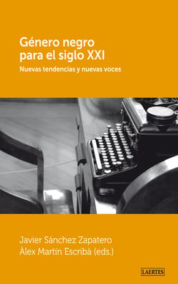 Género negro para el siglo XXI - Nuevas tendencias y nuevas voces