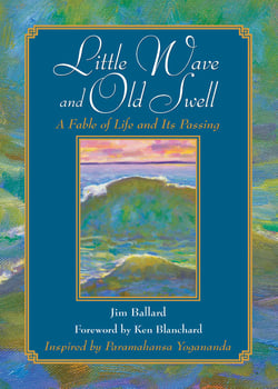 Little Wave and Old Swell - A Fable of Life and Its Passing