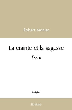 La crainte et la sagesse : Essai