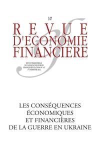 Revue d'économie financière n.147 : guerre en Ukraine : les conséquences économiques et financières de la guerre en Ukraine