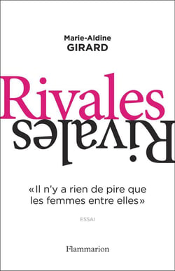 Rivales : "il n'y a rien de pire que les femmes entre elles"