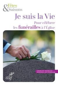 Je suis la vie : pour célebrer les funerailles à l'église - pack de 10