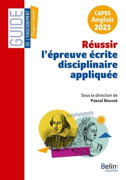 Reussir l'épreuve écrite disciplinaire appliquée - CAPES externe d'anglais (édition 2023)