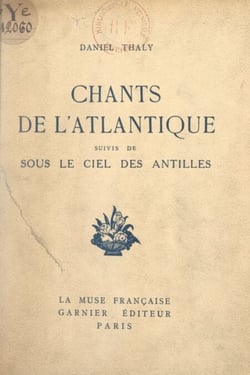 Chants de l'Atlantique - Suivis de Sous le ciel des Antilles