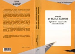 DROIT DU TRAVAIL MARITIME - Spécificité structurelle et relationnelle
