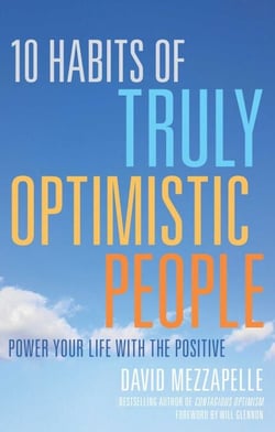 10 Habits of Truly Optimistic People - Power Your Life with the Positive
